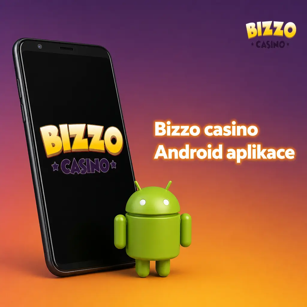 Bizzo casino Android aplikace zdarma ke stažení pro mobilní hraní automatů a sázení
